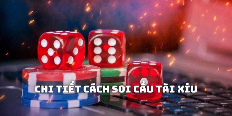 Cách soi cầu tài xỉu chi tiết từng công thức