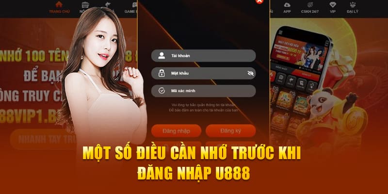 Ghi nhớ những lưu ý cần thiết cho thao tác đăng nhập u888