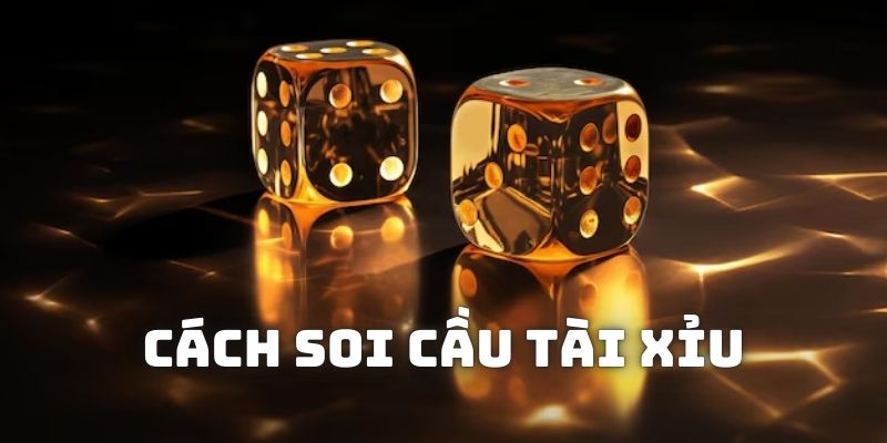 Cách soi cầu tài xỉu